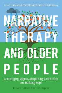Narrative Therapy and Older People : Challenging Stigma, Supporting Connection and Building Hope