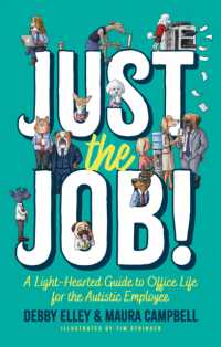 Just the Job! : A Light-Hearted Guide to Office Life for the Autistic Employee