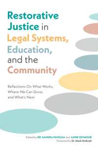 Restorative Justice in Legal Systems, Education and the Community : Reflections on What Works, Where We Can Grow and What's Next