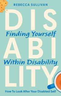 Finding Yourself within Disability : How to Look after Your Disabled Self