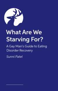 What Are We Starving For? : A Gay Man's Guide to Eating Disorder Recovery