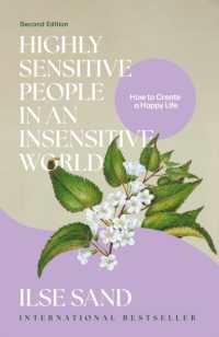 Highly Sensitive People in an Insensitive World, 2nd edition : How to Create a Happy Life