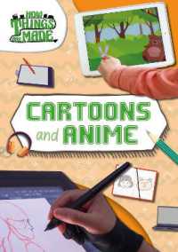 Cartoons and Anime (How Things Are Made)