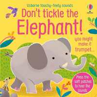 Don't Tickle the Elephant! (Don't Tickle Touchy Feely Sound Books) （Board Book）