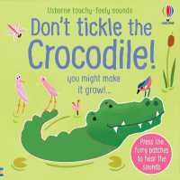 Don't Tickle the Crocodile! (Don't Tickle Touchy Feely Sound Books) （Board Book）