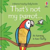 That's not my parrot... (That's Not My®) （Board Book）
