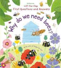 First Questions and Answers: Why do we need bees? (First Questions and Answers) （Board Book）