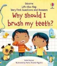 Very First Questions and Answers Why Should I Brush My Teeth? (Very First Questions and Answers) （Board Book）