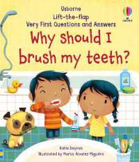 Very First Questions and Answers Why Should I Brush My Teeth? (Very First Questions and Answers) （Board Book）