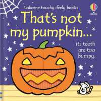 That's Not My Pumpkin : A Halloween Book for Babies and Toddlers (That's Not My®) （Board Book）