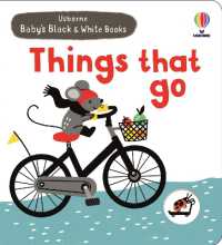 Baby's Black and White Books Things That Go (Baby's Black and White Books) （Board Book）