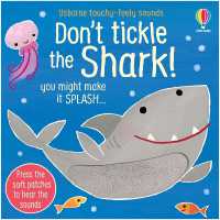 Don't Tickle the Shark! (Don't Tickle Touchy Feely Sound Books) （Board Book）