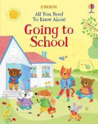 All You Need to Know about Going to School (Starting School Books)