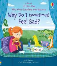 Very First Questions & Answers: Why do I (sometimes) feel sad? (Very First Questions and Answers) （Board Book）