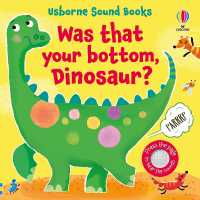 Was That Your Bottom, Dinosaur? (Sound Books) （Board Book）
