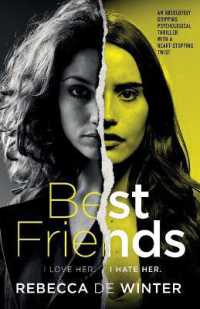 Best Friends : An absolutely gripping psychological thriller with a heart-stopping twist