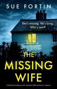 The Missing Wife : Completely gripping and unputdownable domestic suspense
