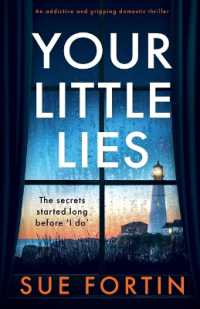 Your Little Lies : An addictive and gripping domestic thriller