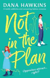 Not in the Plan : A totally addictive and consuming lesbian romance (Right Place, Wrong Woman)