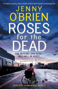 Roses for the Dead : A totally gripping crime thriller packed with mystery and suspense (Detective Alana Mack)