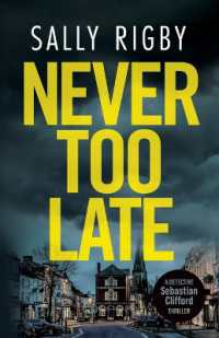 Never Too Late : A Midlands Crime Thriller (Detective Sebastian Clifford)
