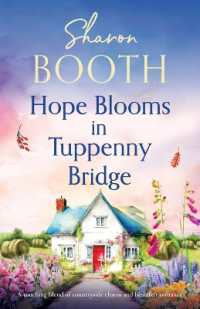 Hope Blooms in Tuppenny Bridge : A Touching Blend of Countryside Charm and Heartfelt Romance (Tuppenny Bridge)