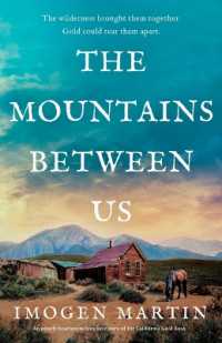 The Mountains between Us : An Utterly Heart-Wrenching Love Story of the California Gold Rush