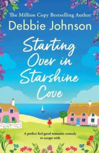 Starting over in Starshine Cove : A perfect feel-good romantic comedy to escape with (Starshine Cove)