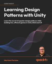 Learning Design Patterns with Unity : Learn the secret of popular design patterns while building fun, efficient games in Unity 2023 and C#