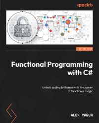 Functional Programming with C# : Unlock coding brilliance with the power of functional magic
