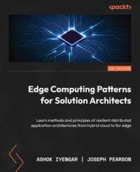Edge Computing Patterns for Solution Architects : Learn methods and principles of resilient distributed application architectures from hybrid cloud to far edge