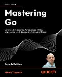 Mastering Go : Leverage Go's expertise for advanced utilities, empowering you to develop professional software （4TH）