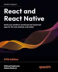 React and React Native : Build cross-platform JavaScript and TypeScript apps for the web, desktop, and mobile （5TH）