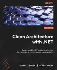 Clean Architecture with .NET : Design scalable .NET applications by using Clean Architecture principles and proven patterns
