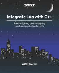 Integrate Lua with C++ : Seamlessly integrate Lua scripting to enhance application flexibility
