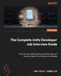 ​The Complete Unity Developer Job Interview Guide : Enhance your odds of getting hired through your resume, research, and relevant knowledge