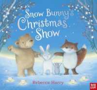 レベッカ・ハリー『ゆきうさぎの　クリスマスげきじょう　クリスマスのちいさなおはなし』（原書）<br>Snow Bunny's Christmas Show (Snow Bunny) （Board Book）