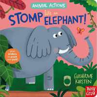Animal Actions: Stomp Like an Elephant (Animal Actions) （Board Book）