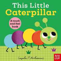 This Little Caterpillar : A Touch and Feel Book (This Little) （Board Book）