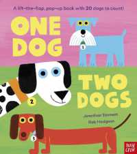 One Dog, Two Dogs : A lift-the-flap, pop-up book with 20 dogs to count! (One, Two Counting Books)