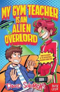 My Gym Teacher Is an Alien Overlord (My Brother is a Superhero)