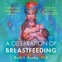 A Celebration of Breastfeeding : A Global View of Baby Friendly Nurture