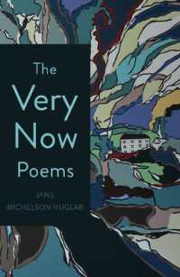 The Very Now Poems : A Confection of Imperfect Perfection