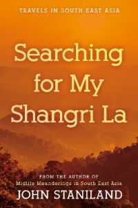 Searching for My Shangri La : Travels in S E Asia