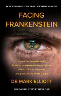 Facing Frankenstein : How to Defeat Your True Opponent in Sport