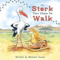 The Stork That Chose to Walk (Nature's Journeys)