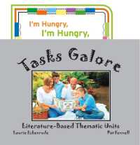 Tasks Galore: Literature-Based Thematic Units - Two-Book Set (Guidebook & Reader: I'm Hungry, I'm Hungry, What Shall I do?) (Tasks Galore)
