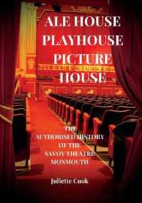 ALE HOUSE - PLAYHOUSE - PICTURE HOUSE : The Authorised History of the Savoy Theatre Monmouth