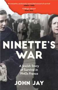 Ninette's War : A Jewish Story of Survival in 1940s France