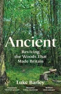 Ancient : Reviving the Woods That Made Britain